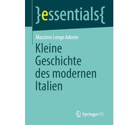 Kleine Geschichte des modernen Italien
