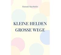 Kleine Helden: Große Wege