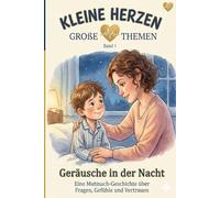 Kleine Herzen - Große Themen: Geräusche in der Nacht