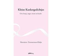 Kleine kankergedichtjes: Over hoop, angst, troost en kracht