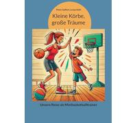Kleine Körbe, große Träume: Unsere Reise als Minibasketballtrainer