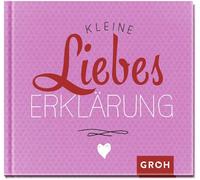 Kleine Liebeserklärung: Romantisches Geschenkbuch mit liebevollen Kurztexten rund um das schönste Gefühl der Welt | Besonderes Geschenk für den*die Partner*in oder den*die Freund*in