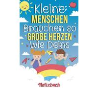Kleine Menschen brauchen so große Herzen wie Deins: A5 Notizbuch als Geschenk | Kindergarten Abschiedsgeschenk Lehrerin, Tagesmütter oder ... Geschenke , Weihnachten order Danke sagen
