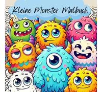 Kleine Monster Malbuch: Kreativer Ausmalspaß für Groß und Klein!