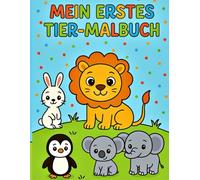Kleine Tiere, großer Spaß - Mein erstes Malbuch: Fördert Kreativität, Motorik und Spaß am Malen, ab 1 Jahr, ideal als Geschenk, Spielerisches lernen mit Stift und Papier