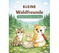 Kleine Waldfreunde: Malbuch für Kinder an 4 Jahren