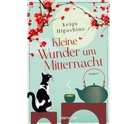 Kleine Wunder um Mitternacht: Roman - Der Bestseller aus Japan - bewegend und inspirierend!