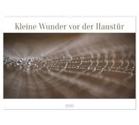 Kleine Wunder vor der Haustür (Wandkalender 2026 DIN A2 quer), CALVENDO Monatskalender: Kleine Wunder warten auf Sie.