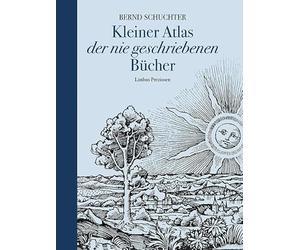 Kleiner Atlas der nie geschriebenen Bücher: Fabulierungen