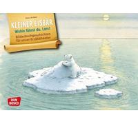 Kleiner Eisbär. Wohin fährst du, Lars? Kamishibai Bildkartenset.: Entdecken -