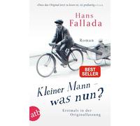 Kleiner Mann - was nun?: Roman. Erstmals in der Originalfassung