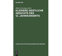 Kleinere Geistliche Gedichte Des 12. Jahrhunderts (Copertina rigida)