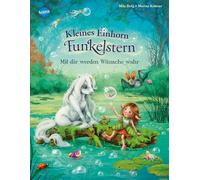 Mila Berg Marin Kleines Einhorn Funkelstern. Mit dir werden W (Copertina rigida)