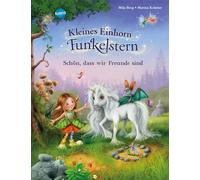 Kleines Einhorn Funkelstern: Schön, dass wir Freunde sind