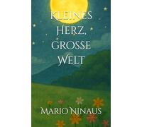 Kleines Herz, große Welt