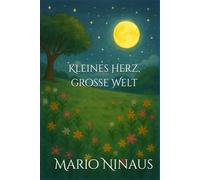 Kleines Herz, große Welt