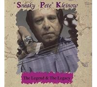 Kleinow, Sneaky Pete - Legend & The Legacy