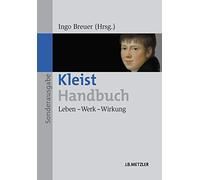 Kleist-Handbuch. Sonderausgabe: Leben - Werk - Wirkung [Lingua tedesca]