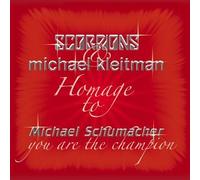 Kleitman,Michael,& the Scorpions - You Are the Champion/Homage to M.Schumac