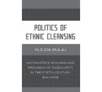 Klejda Mulaj Politics of Ethnic Cleansing (Tascabile)