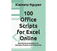 Klemens Nguyen 100 Office Scripts for Excel Online (Tascabile) VBA & Macros
