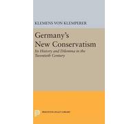Klemens Von Klemperer Germany's New Conservatism (Copertina rigida)