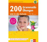 Klett 200 Grammatik-Übungen wie in der Schule: Deutsch 1.-4. Klasse