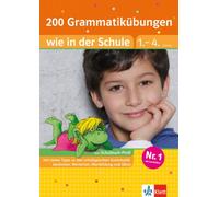 Klett 200 Grammatikübungen wie in der Schule: Deutsch 1. - 4. Klasse (Die kleinen Lerndrachen)