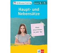10-Minuten-Training Deutsch Haupt- und Nebensätze 5.-7. Klasse: Kleine Lernportionen für jeden Tag