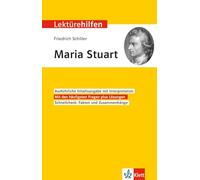 Klett Lektürehilfen Friedrich Schiller, Maria Stuart: Interpretationshilfe für Oberstufe und Abitur