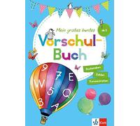 Klett Mein großes buntes Vorschul-Buch: ab 5 Jahre, Zahlen, Buchstab (Tascabile)