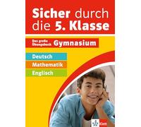 Klett Sicher durch die 5. Klasse - Deutsch, Mathematik, Englisch: Das große Übungsbuch Gymnasium