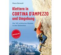 Klettern in Cortina d'Ampezzo und Umgebung. Die 145 schönsten Routen in den Dolomiten