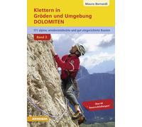 Klettern in Gröden & Umgebung. Dolomiten. 110 alpine, wiederentdeckte und ...