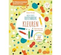 Kleuren - Mijn leukste oefenboek: De Montessorimethode: groeien door te doen