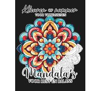 Kleuren op nummer voor volwassenen: Mandala’s voor rust en balans