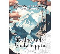 Kleuren op nummer voor volwassenen: Rustgevende landschappen