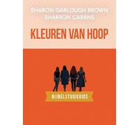 Kleuren van hoop: bijbelstudiegids