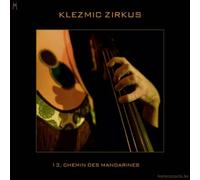 KLEZMIC ZIRKUS - 13 CHEMIN DES MANDARINES