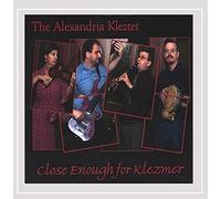 Kleztet, Alexandria - Close Enough For Klezmer