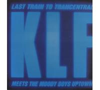 KLF / LAST TRAIN TO TRANCENTRAL