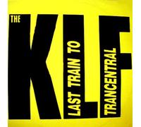 KLF - Last Train To Trancentral / The Iron House [Vinyl Single]