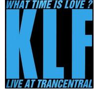 KLF - What time is love (Live at the Trancecentral, 1990) / Vinyl single [Vinyl-Single 7'']