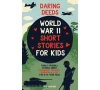 Klg History Daring Deeds - World War II Short Stories for Kids (Tascabile)