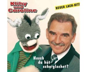 Kliby und Caroline Hesch du Hüt Scho Glachet? (CD)