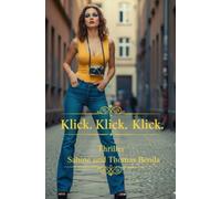 Klick. Klick. Klick.: In diesem Thriller im Berlin der 1970er sucht Ursula, die junge Fotografin, die Wahrheit über den Mord ihrer Eltern.