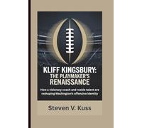 Kliff Kingsbury: The Playmaker’s Renaissance: How a visionary coach and rookie talent are reshaping Washington’s offensive identity