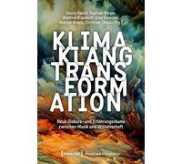 Klima - Klang - Transformation: Neue Diskurs- und Erfahrungsräume zwischen Musik und Wissenschaft: 77