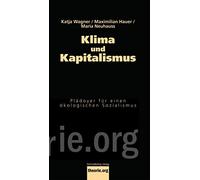 Klima und Kapitalismus: Plädoyer für einen ökologischen Sozialismus