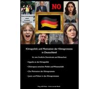 Klimapolitik und Motivation der Klimaproteste in Deutschland: für eine friedliche Demokratie und Klimaschutz